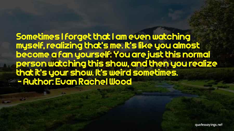 Evan Rachel Wood Quotes 1298210