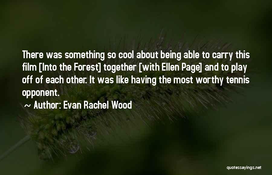 Evan Rachel Wood Quotes 1455405