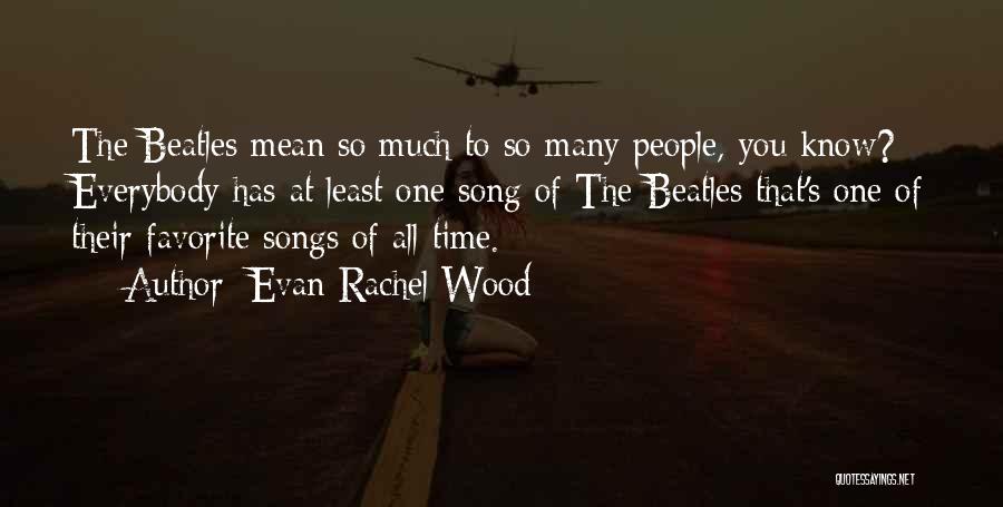 Evan Rachel Wood Quotes 1475659