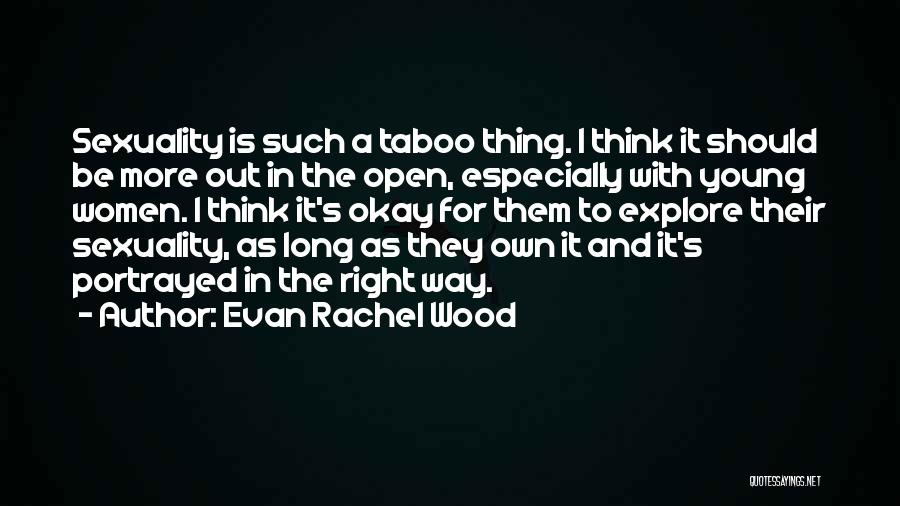 Evan Rachel Wood Quotes 1499119