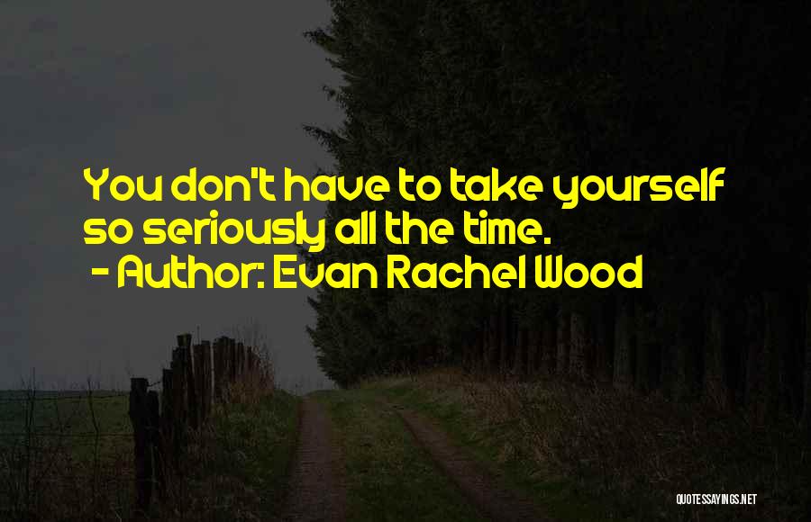 Evan Rachel Wood Quotes 1898998