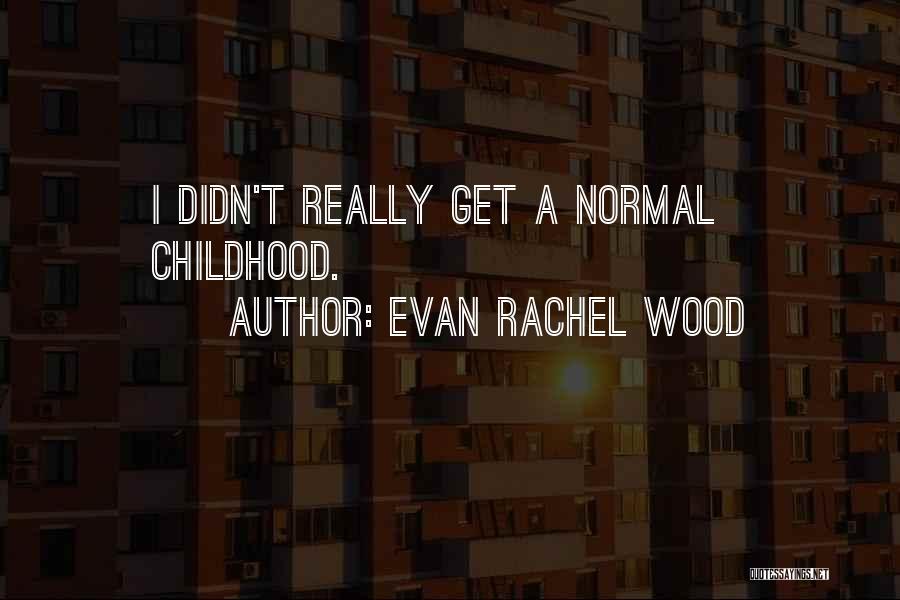 Evan Rachel Wood Quotes 901107