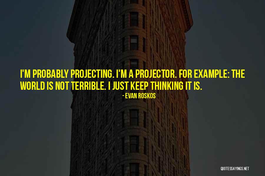 Evan Roskos Quotes 1555543 Evan Roskos Quotes 1555543