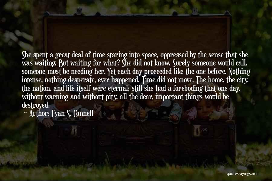 Evan S. Connell Quotes 351432