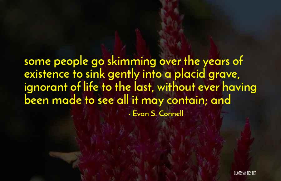 Evan S. Connell Quotes 946863 Evan S. Connell Quotes 946863