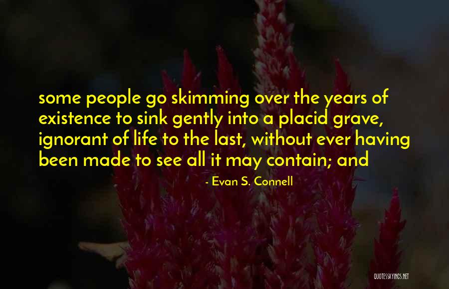 Evan S. Connell Quotes 946863