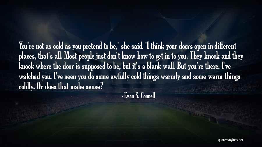 Evan S. Connell Quotes 949068 Evan S. Connell Quotes 949068