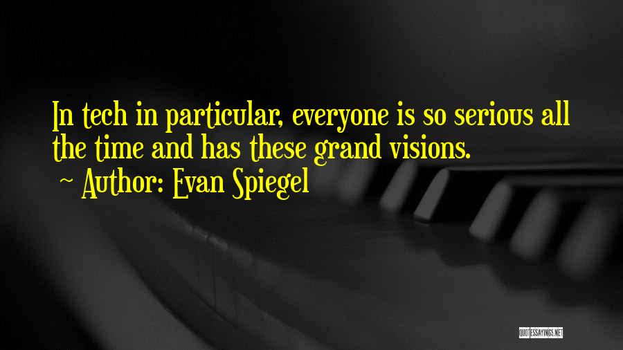 Evan Spiegel Quotes 1117325
