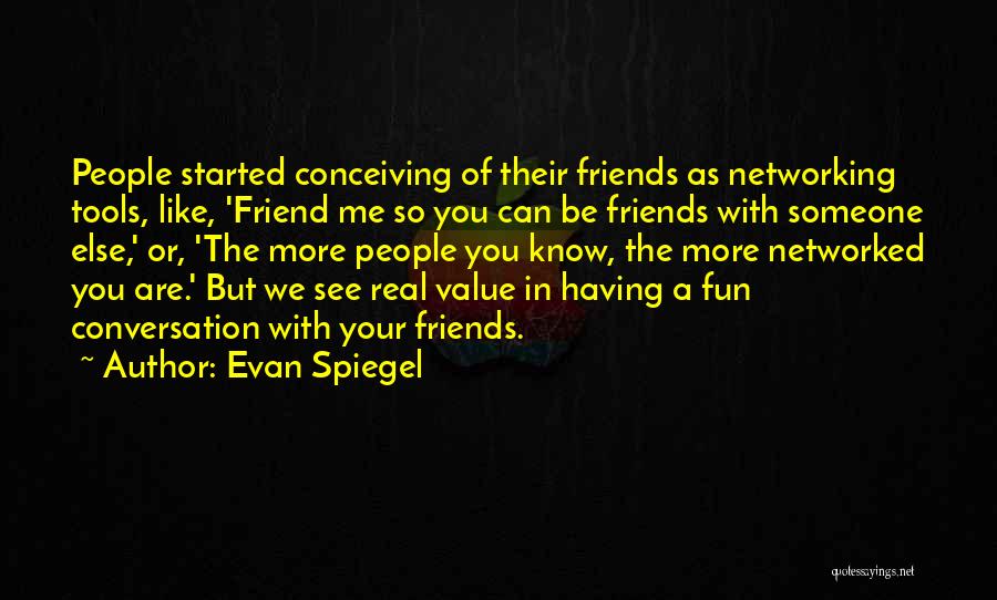 Evan Spiegel Quotes 1419341