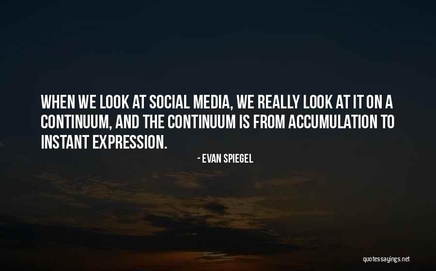 Evan Spiegel Quotes 1798868