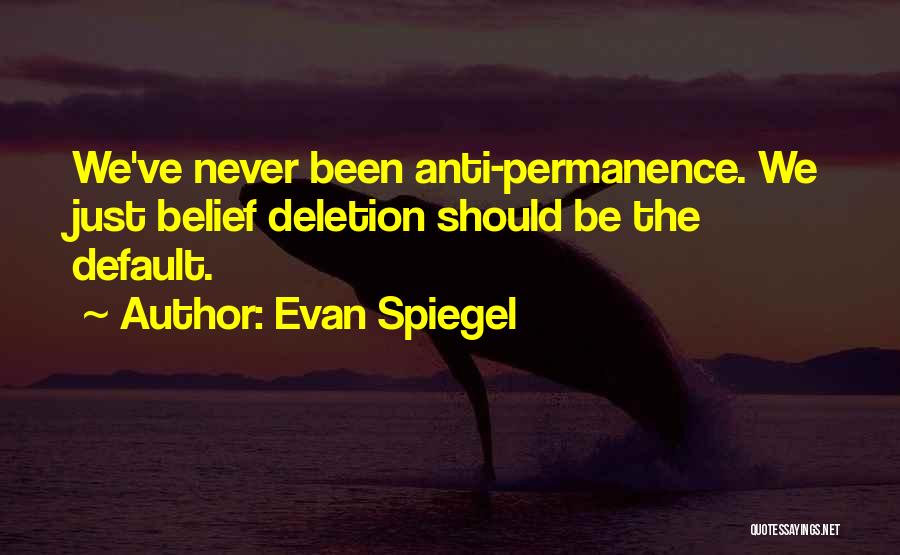 Evan Spiegel Quotes 478905