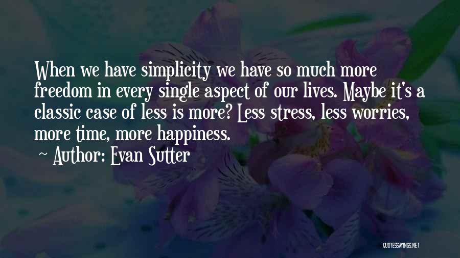 Evan Sutter Quotes 801484