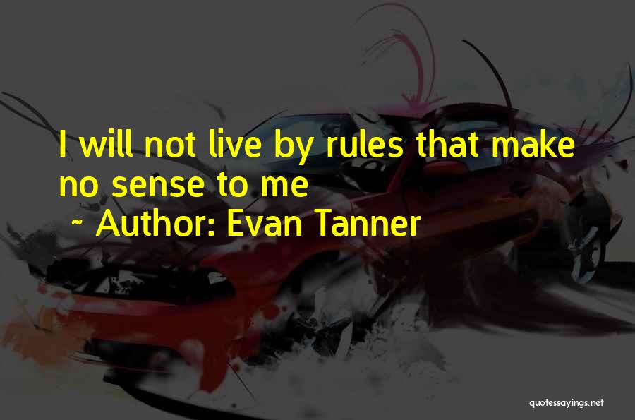 Evan Tanner Quotes 1511068