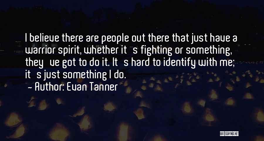 Evan Tanner Quotes 200939
