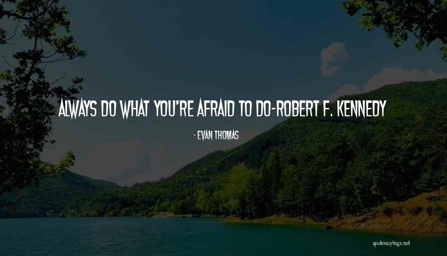 Evan Thomas Quotes 1087497 Evan Thomas Quotes 1087497