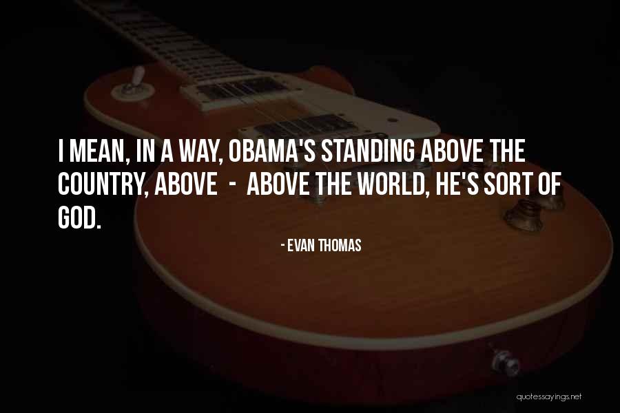 Evan Thomas Quotes 325167 Evan Thomas Quotes 325167