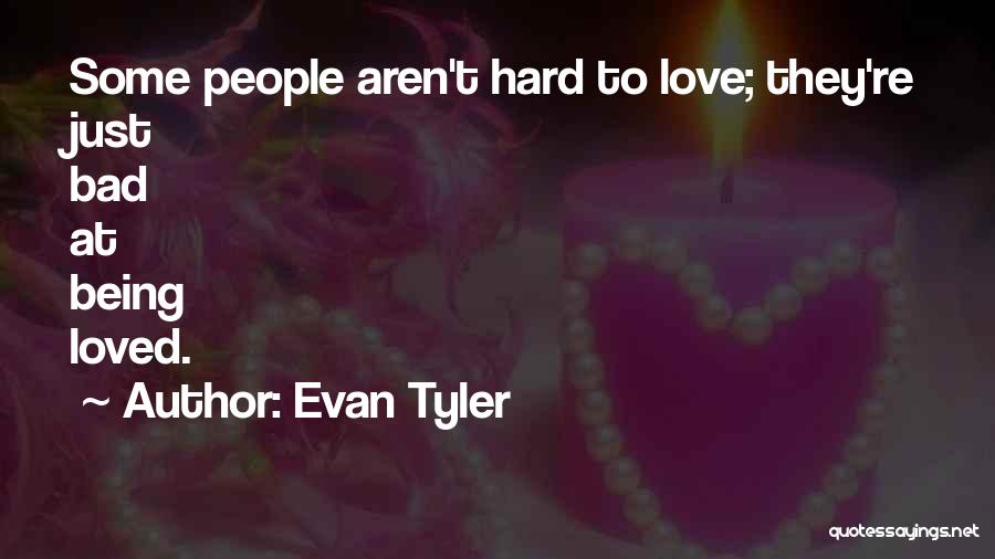 Evan Tyler Quotes 690132