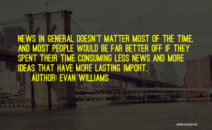 Evan Williams Quotes 1450961