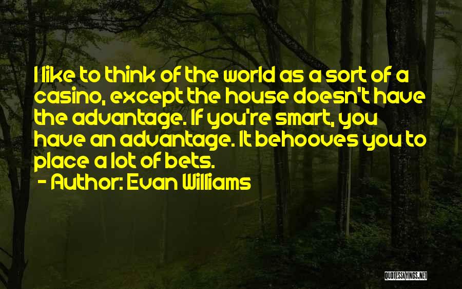 Evan Williams Quotes 1542687