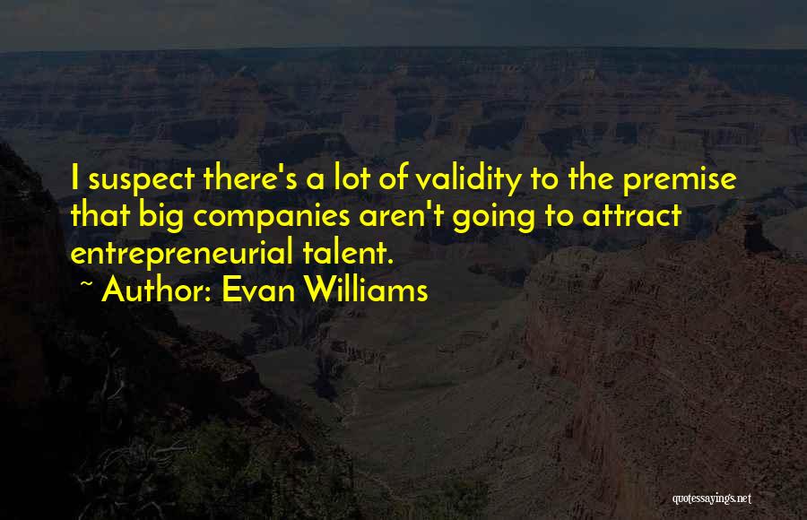 Evan Williams Quotes 1747045