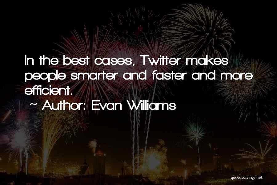 Evan Williams Quotes 1985876