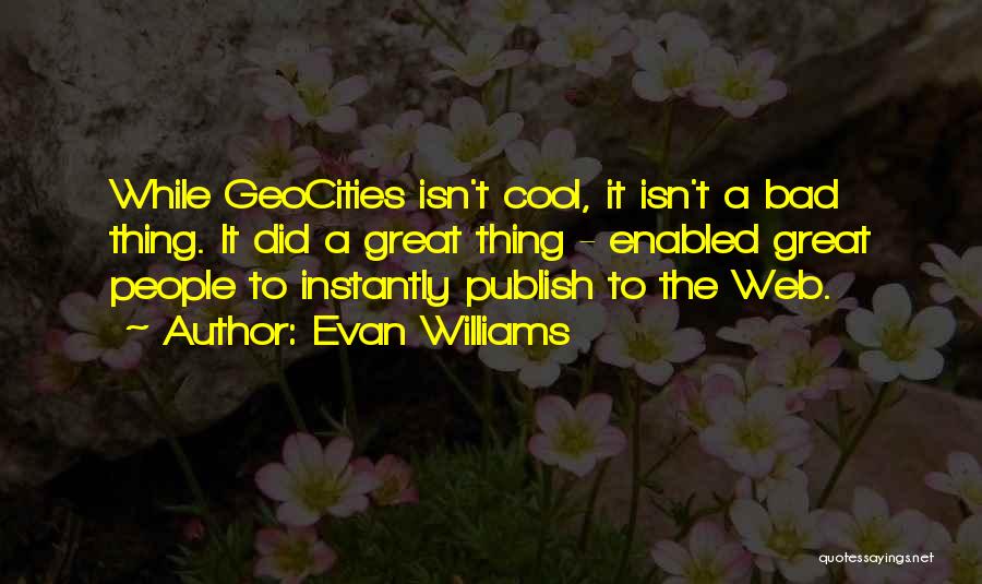 Evan Williams Quotes 2014445