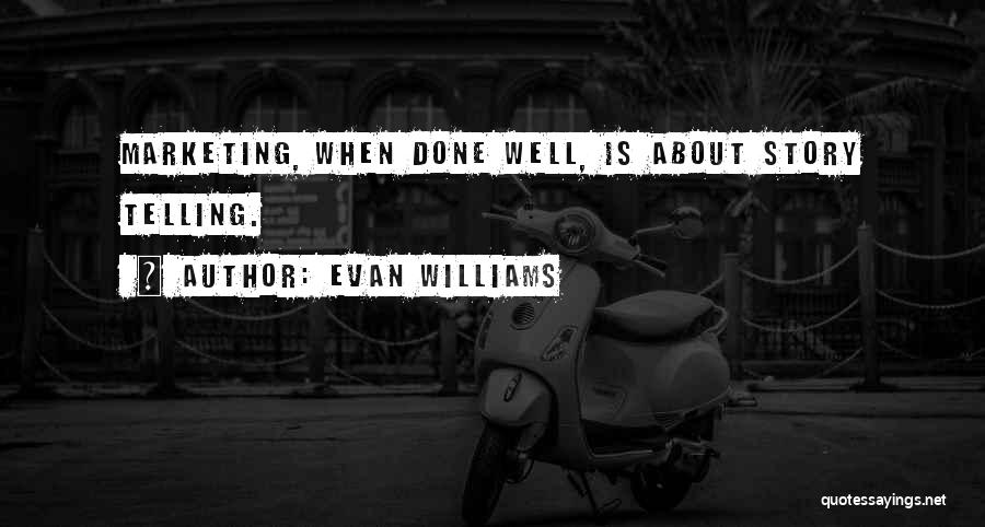 Evan Williams Quotes 2088082