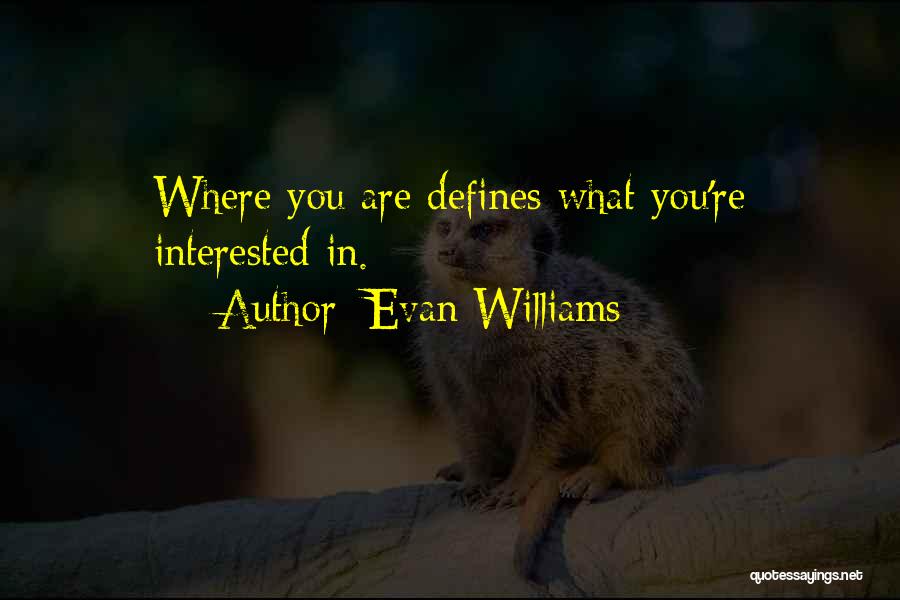 Evan Williams Quotes 2112233