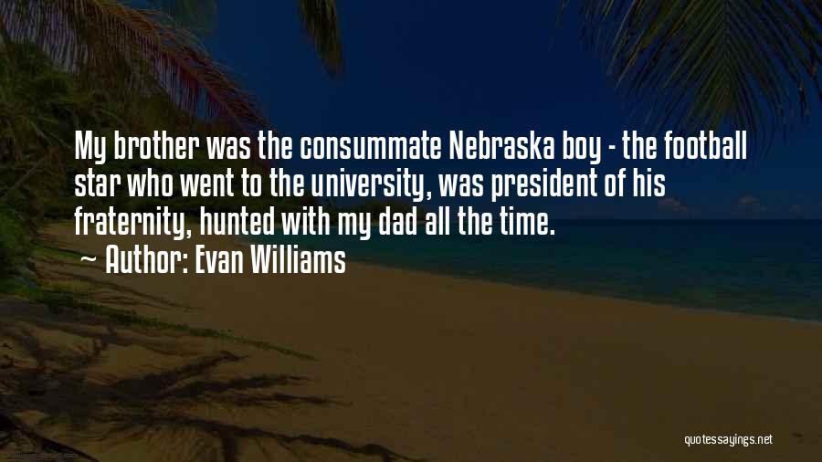 Evan Williams Quotes 333788