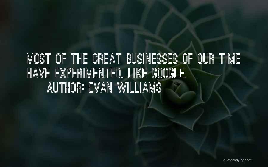 Evan Williams Quotes 474152