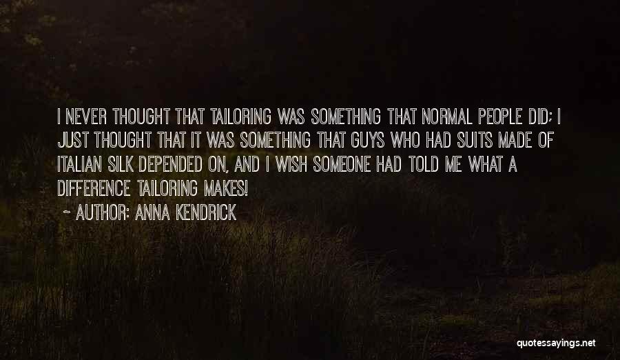 Evandar Quotes By Anna Kendrick