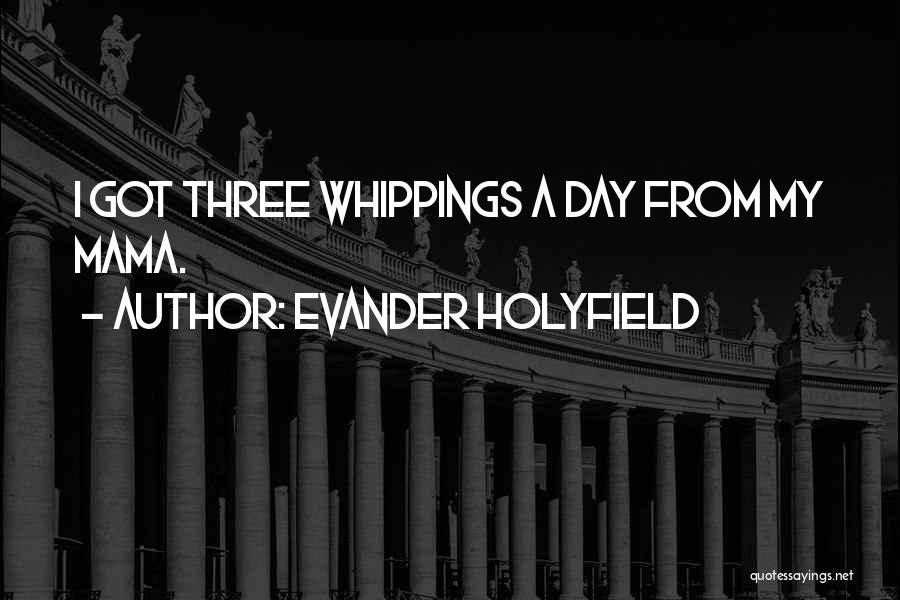 Evander Holyfield Quotes 392709