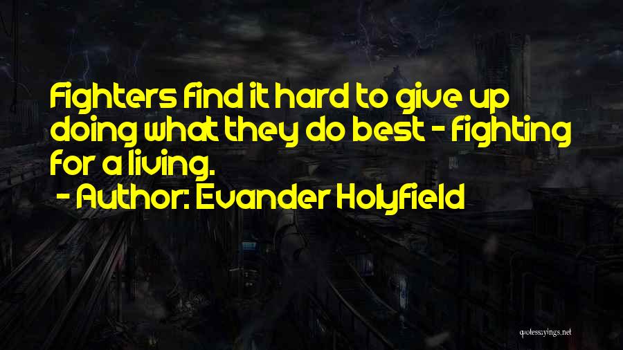 Evander Holyfield Quotes 693282