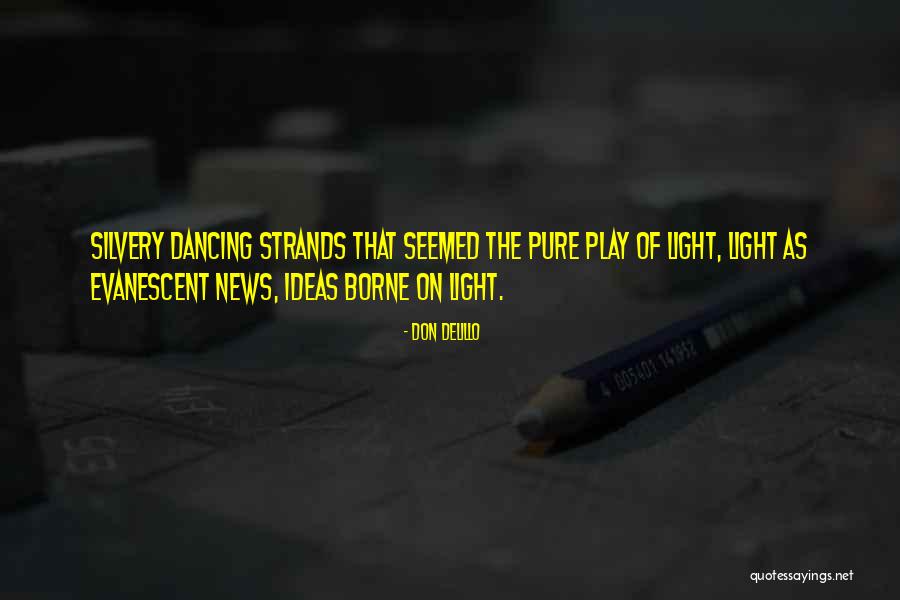 Evanescent Quotes By Don DeLillo Evanescent Quotes By Don DeLillo
