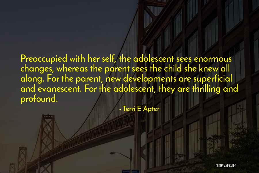 Evanescent Quotes By Terri E Apter Evanescent Quotes By Terri E Apter