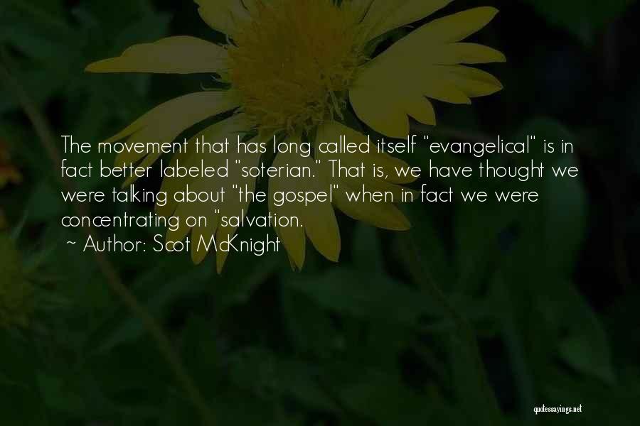 Evangelical Movement Quotes By Scot McKnight