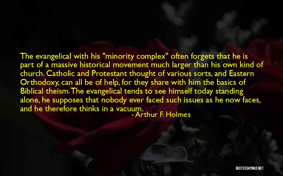 Evangelicalism Quotes By Arthur F. Holmes