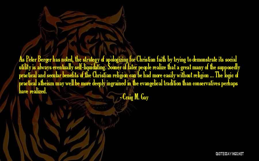 Evangelicalism Quotes By Craig M. Gay