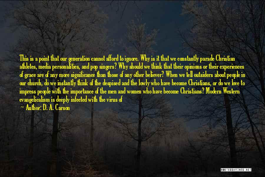 Evangelicalism Quotes By D. A. Carson