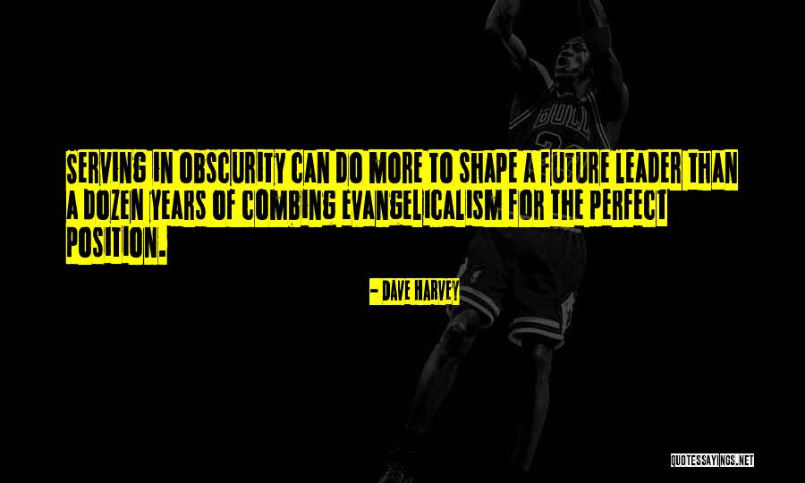 Evangelicalism Quotes By Dave Harvey Evangelicalism Quotes By Dave Harvey