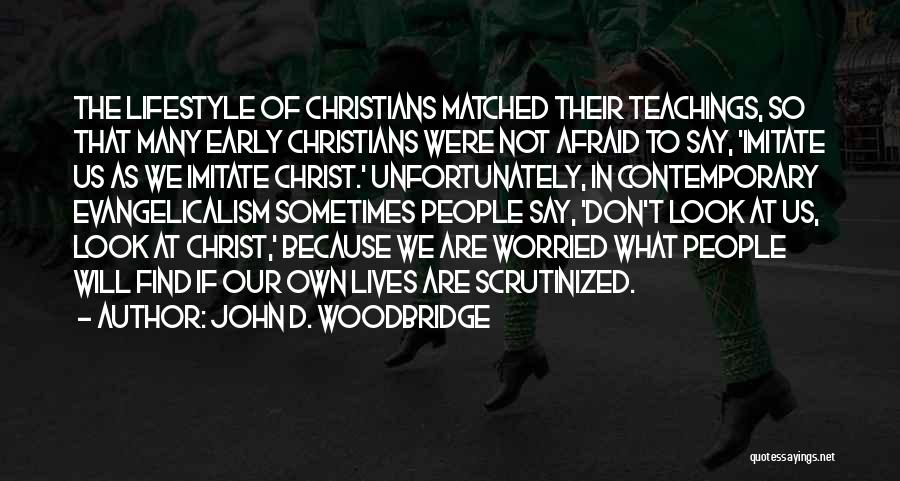 Evangelicalism Quotes By John D. Woodbridge