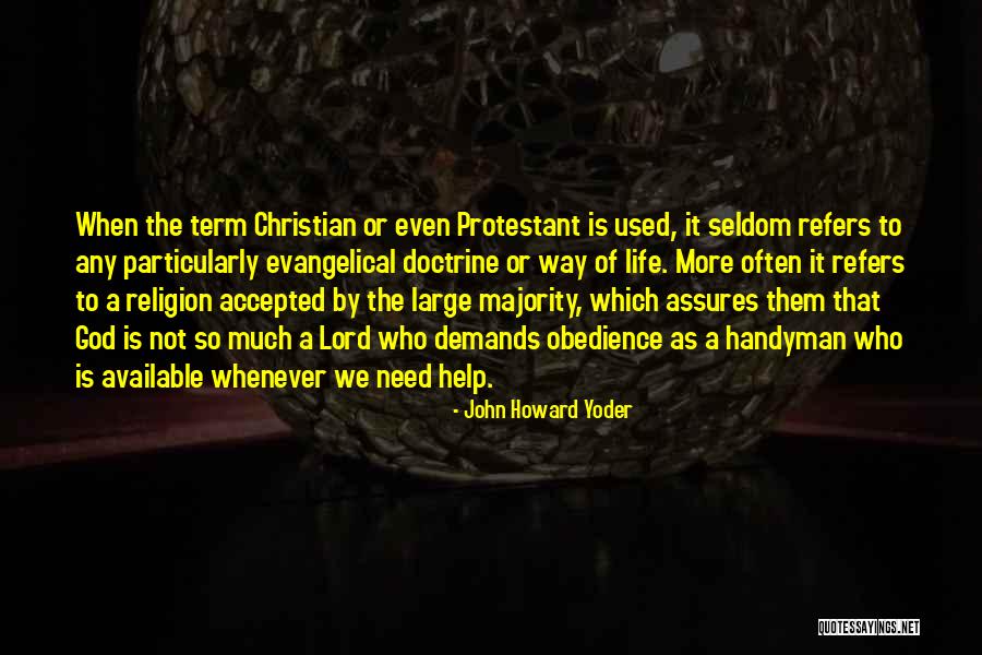 Evangelicalism Quotes By John Howard Yoder