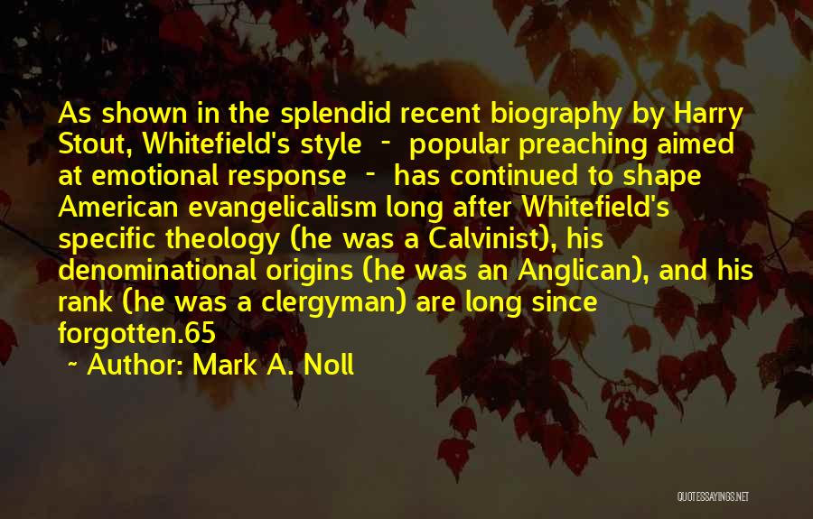 Evangelicalism Quotes By Mark A. Noll