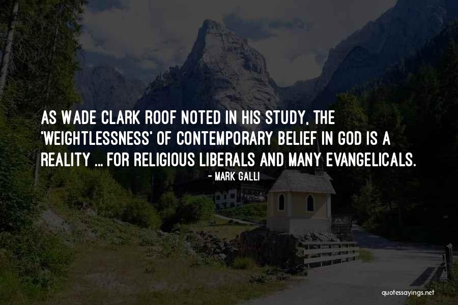 Evangelicalism Quotes By Mark Galli Evangelicalism Quotes By Mark Galli