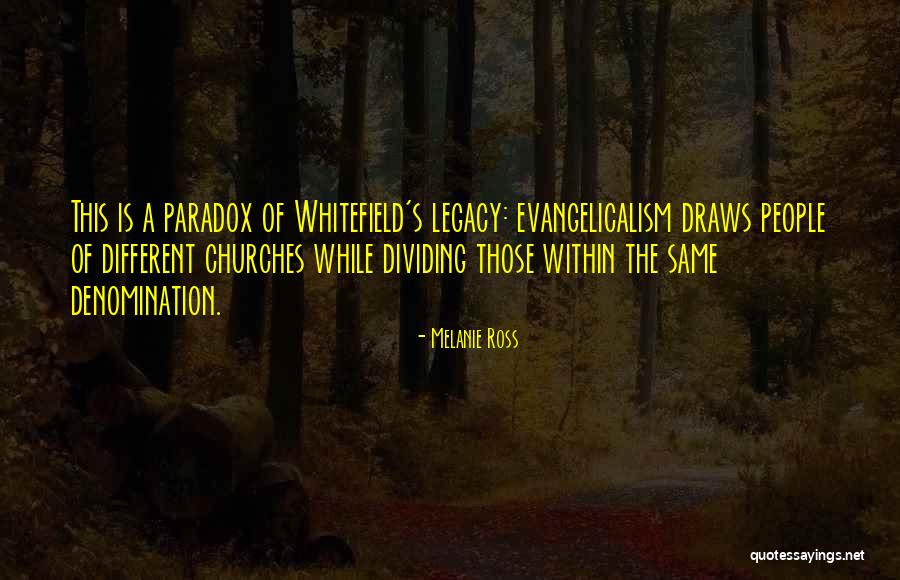 Evangelicalism Quotes By Melanie Ross Evangelicalism Quotes By Melanie Ross