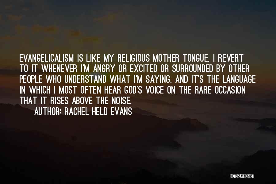 Evangelicalism Quotes By Rachel Held Evans