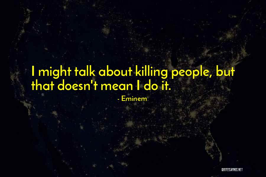 Evangelicalisms Quotes By Eminem Evangelicalisms Quotes By Eminem