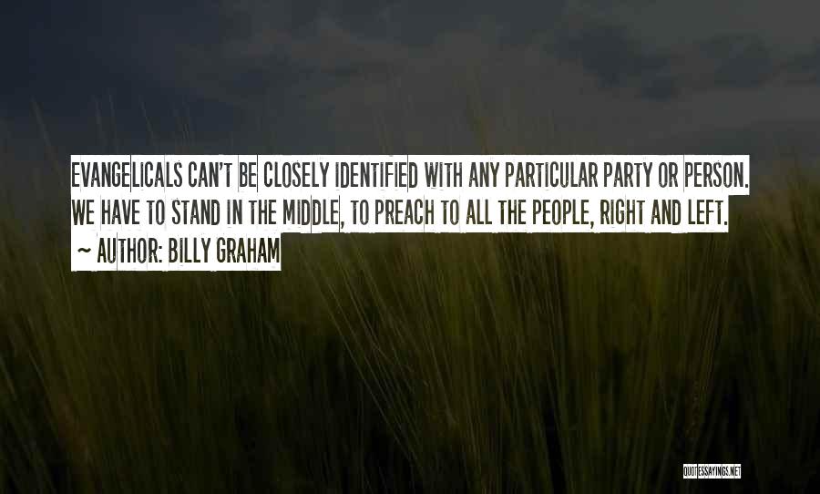 Evangelicals Quotes By Billy Graham