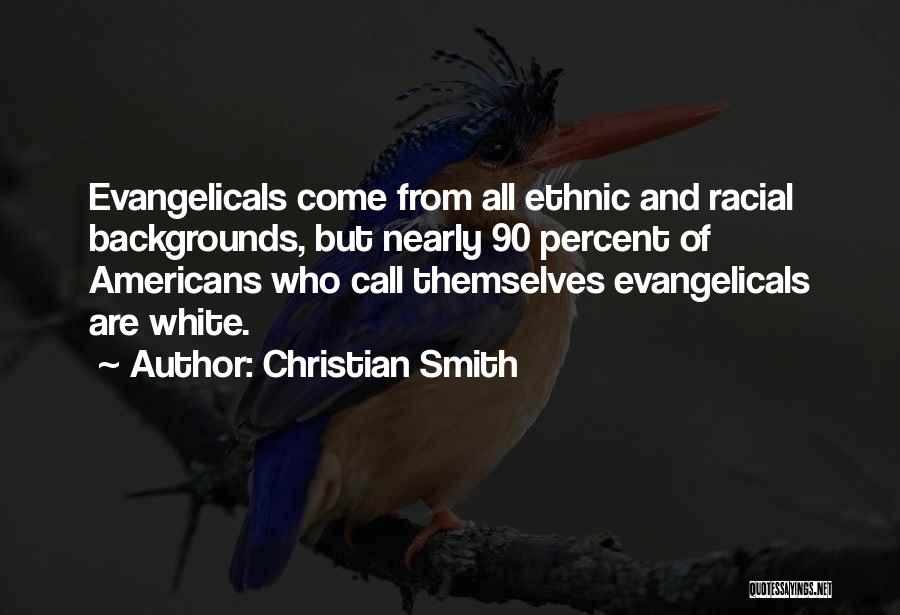 Evangelicals Quotes By Christian Smith