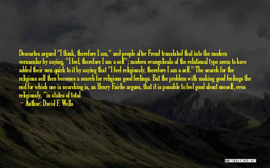 Evangelicals Quotes By David F. Wells